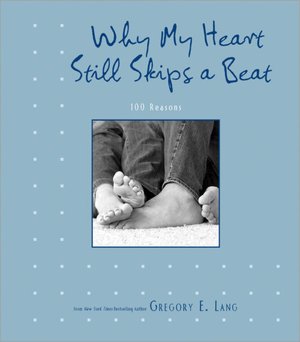 Why My Heart Still Skips a Beat, 2E: 100 Reasons