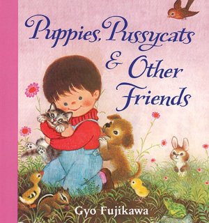 Puppies, Pussycats & Other Friends