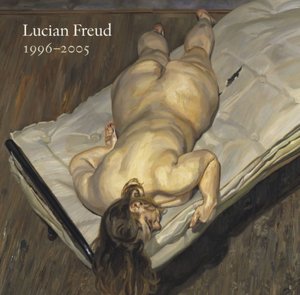 Lucian Freud 1996-2005