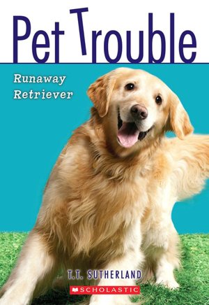 Runaway Retriever (Pet Trouble Series #1)