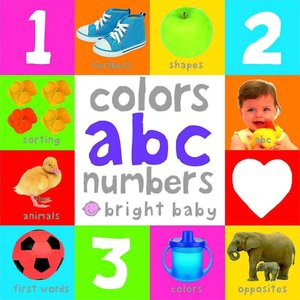 Colors, ABC, Numbers (Bright Baby Series)