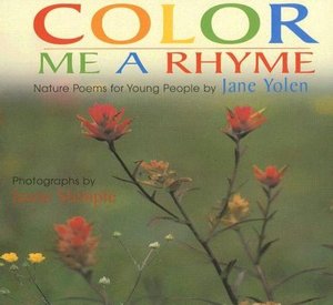 Color Me a Rhyme: Nature Poems for Young People