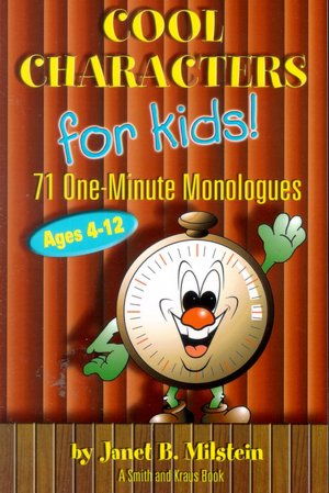 Cool Characters for Kids: 71 One-Minute Monologues