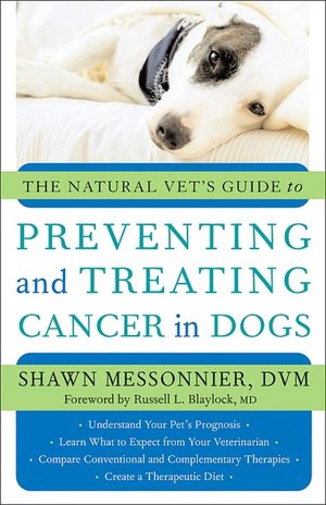 THe Natural Vet's Guide to Preventing and Treating Cancer in Dogs