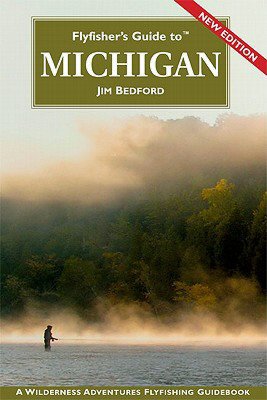 Flyfisher's Guide to Michigan (2nd Edition)