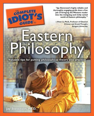 The Complete Idiot's Guide to Eastern Philosophy