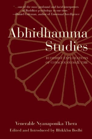 Abhidhamma Studies: Buddhist Explorations of Consciousness and Time