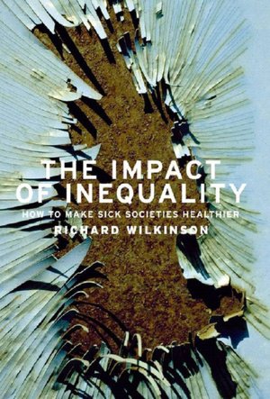 Impact of Inequality: How to Make Sick Societies Healthier