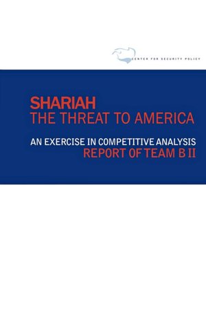 Shariah: The Threat to America