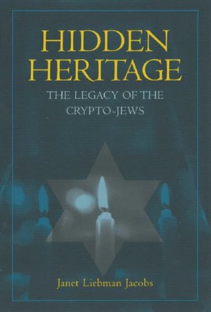Hidden Heritage: The Legacy of the Crypto-Jews