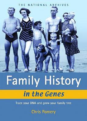 Family History in the Genes: Trace Your DNA and Grow Your Family Tree