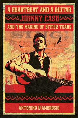 A Heartbeat and a Guitar: Johnny Cash and the Making of Bitter Tears
