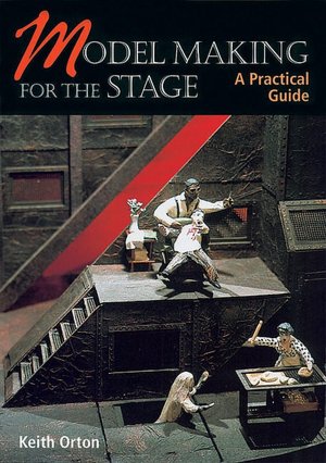 Model Making for the Stage: A Practical Guide