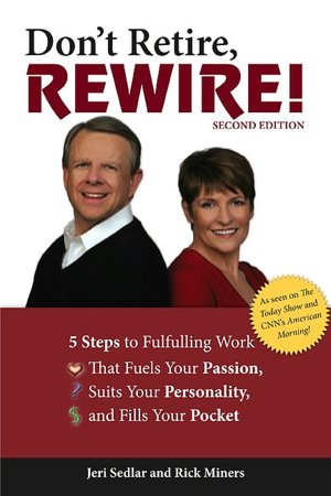 Don't Retire, Rewire!