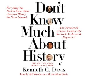 Don't Know Much About History: Everything You Need to Know About American History But Never Learned