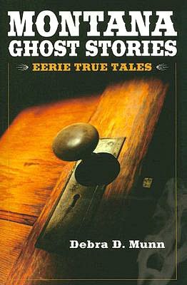 Montana Ghosts Stories