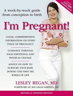 I'm Pregnant!: A Week-by-Week Guide from Conception to Birth