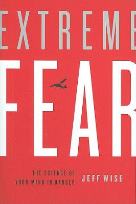 Free fresh books download Extreme Fear: The Science of Your Mind in Danger