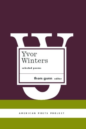 Yvor Winters: Selected Poems