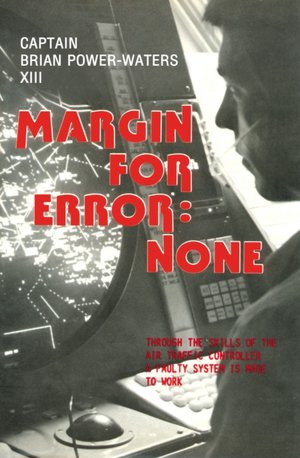 Margin for Error: None: Through the Skills of the Air Traffic Controller
