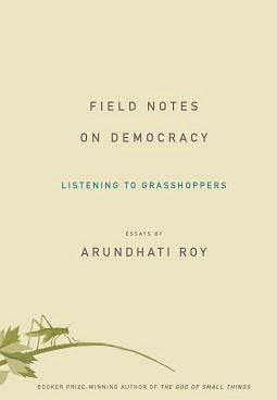 Field Notes on Democracy: Listening to Grasshoppers