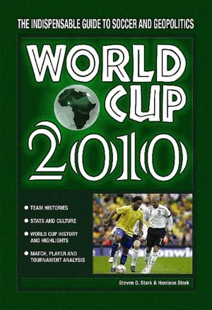 World Cup 2010: The Indispensable Guide