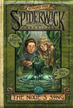 The Nixie's Song (Beyond the Spiderwick Chronicles Series #1)
