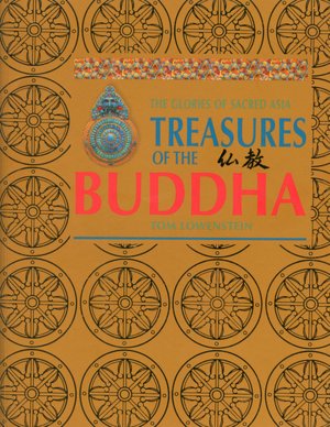 Treasures of the Buddha: The Glories of Sacred Asia