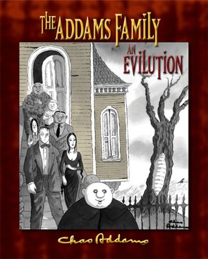 Charles Addams: The Addams Family: An Evilution