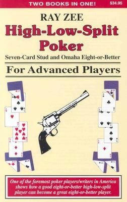 High-Low-Split Poker For Advanced Players: Seven Card Stud and Omaha Eight-or-Better