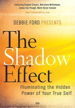 The Shadow Effect: Illuminating the Hidden Power of Your True Self