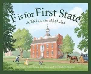 F Is for First State: A Delaware Alphabet