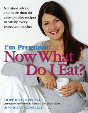 I'm Pregnant! Now What Do I Eat?