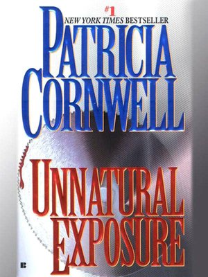 Unnatural Exposure (Kay Scarpetta Series #8)