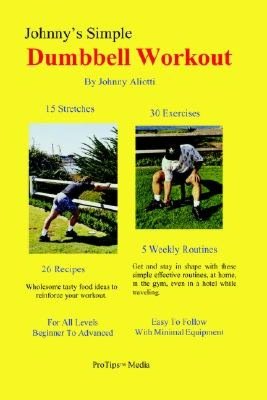 Johnny's Simple Dumbbell Workout
