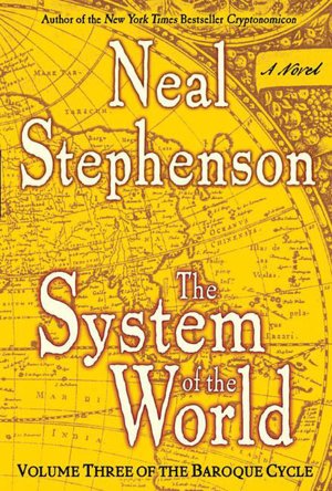 The System of the World (Baroque Cycle Series #3)