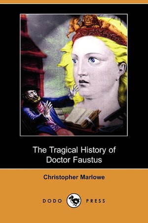 The Tragical History Of Doctor Faustus