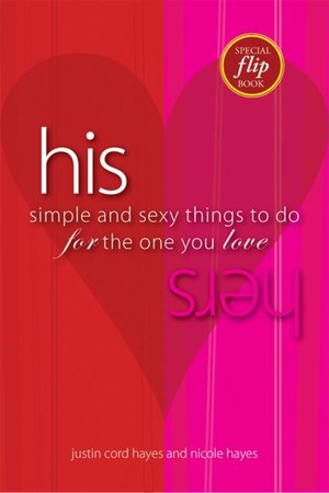 His/Hers: Simple And Sexy Things to Do for the One You Love