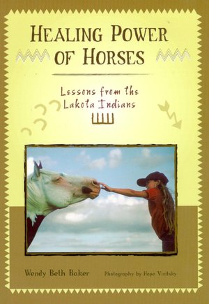Healing Power of Horses: Lessons From The Lakota Indians
