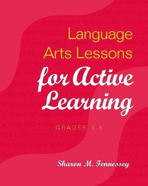 Language Arts Lessons for Active Learning, Grades 3-8