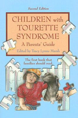 Children with Tourette Syndrome, 2nd Edition: A Parents' Guide