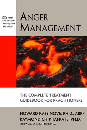 Anger Management: The Complete Treatment Guidebook for Practitioners