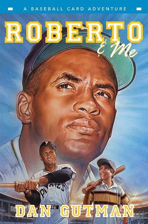 Roberto and Me (Baseball Card Adventure Series)