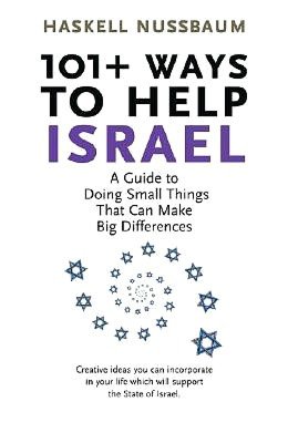 101+ Ways to Help Israel: A Guide to Doing Small Things That Can Make a Big Difference