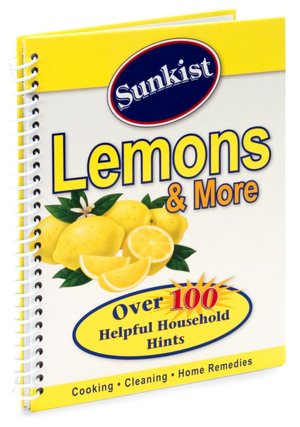 Sunkist Lemons and More: Over 100 Helpful Household Hints