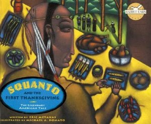 Squanto and the First Thanksgiving: The Legendary American Tale