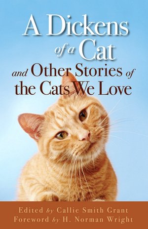 Dickens of a Cat: And Other Stories of the Cats We Love