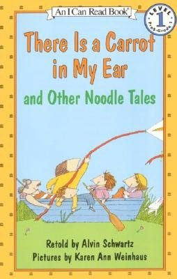 There Is a Carrot in My Ear and Other Noodle Tales (I Can Read Book Series: Level 1)