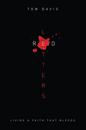 Red Letters: Living a Faith That Bleeds