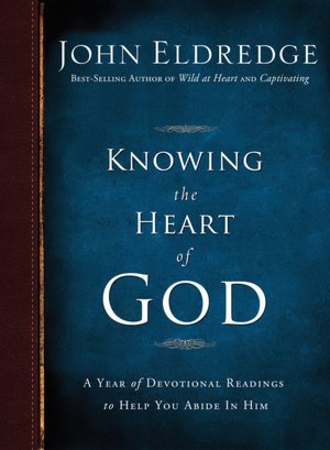 Knowing the Heart of God: A Year of Devotional Readings to Help You Abide in Him
